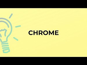 What is the meaning of the word CHROME?