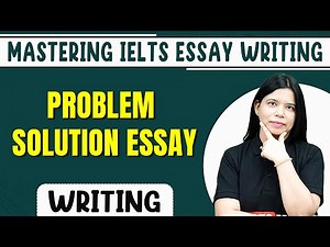 Problem Solution Essay 📃 | Task 2 - Essay Writing | Mastering IELTS Essay Writing