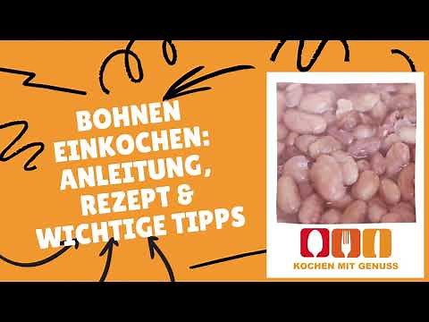 Bohnen einkochen & haltbar machen: Die Anleitung
