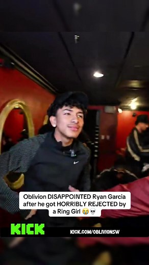 Oblivion DISAPPOINTED Ryan Garcia after he got HORRIBLY REJECTED by a Ring Girl 😭💀 || #oblivion #ryangarcia #viral