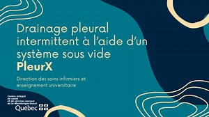 PleurX - Drainage pleural intermittent à l’aide d’un système sous vide