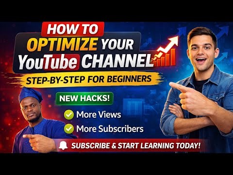 How to Optimize Your YouTube Channel (Step by Step for Beginners)