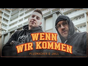 PLUSMACHER - FEAT. JAILL WENN WIR KOMMEN ► (prod. KOE THE FLAVEKID) (Official Video)