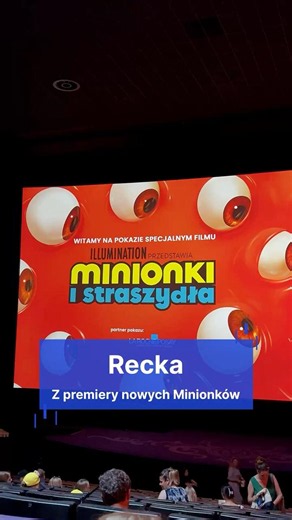 „Minionki i Straszydła” pokaz przedpremierowy. Mini recenzja bez spoilerów.