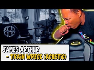 James Arthur | TrainWreck Reaction