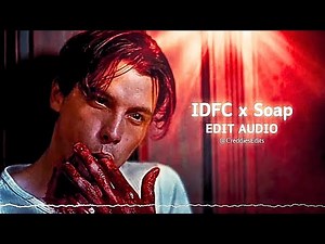 IDFC x Soap (Slowed + Bass Boosted) | EDIT AUDIO ~ @CreddiesEdits