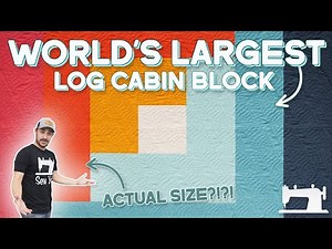 World's LARGEST Log Cabin Quilt Block!! | FREE PATTERN!