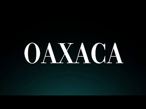 Learn How to Pronounce 'Oaxaca'! Correctly (Famous Place)