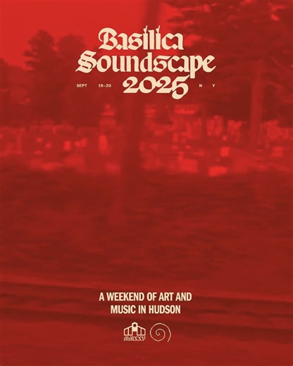 Basilica SoundScape returns September 19 & 20 for a weekend of boundary-pushing performers in Hudson, NY. Tickets and weekend passes available now. | Basilica Hudson