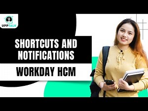 Shortcuts and Notifications Management on Workday | Workday Tutorial for Beginners | Upptalk