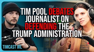 Tim Pool DEBATES Journalist On Defending The Trump Administration | Timcast IRL