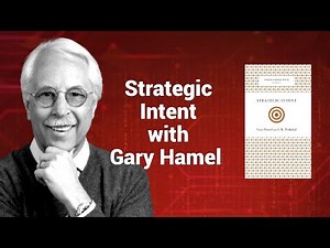 Gary Hamel - Strategic Intent