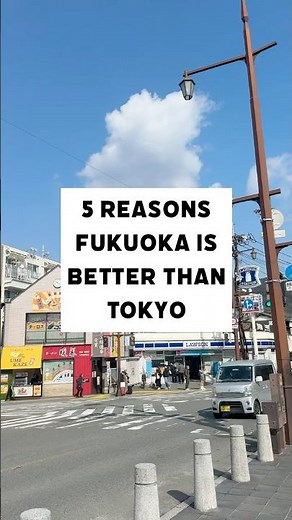 Why Fukuoka Is Better Than Tokyo