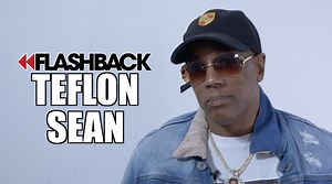 EXCLUSIVE: Teflon Sean on Rayful Edmond Snitching on 20 Murders: He's a B**** & Got Weak (Flashback)