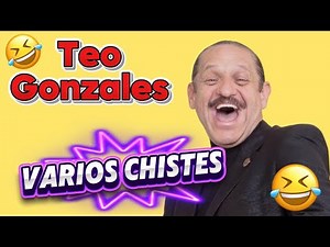 VARIOS CHISTES de TEO GONZÁLEZ 😳🤣