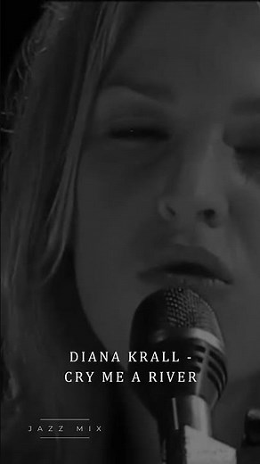 DIANA KRALL | CRY ME A RIVER