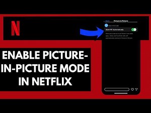 How To Enable Picture In Picture Mode In Netflix