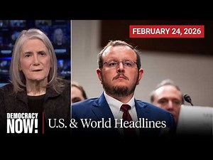 Top U.S. & World Headlines — February 24, 2026