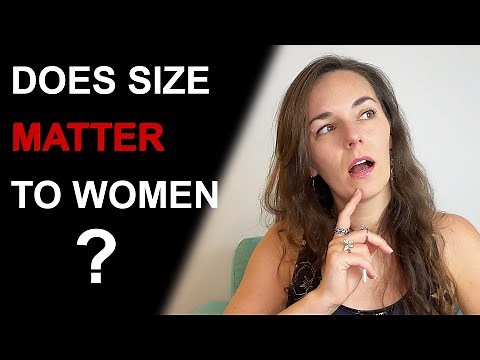 DOES SIZE MATTER 🍆 | Do Women Want a Big One