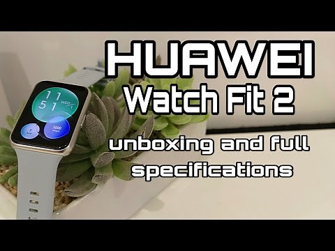 Huawei Watch Fit 2 Unboxing and Full Specs