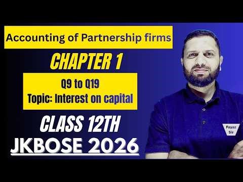 JKBOSE Class 12 Accountancy | Chapter 1 Partnership | Q9 to19 (Interest on capital) | Kalyani Book