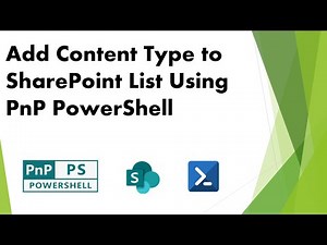 PnP PowerShell - Part 4 - Add Content Type To SharePoint List