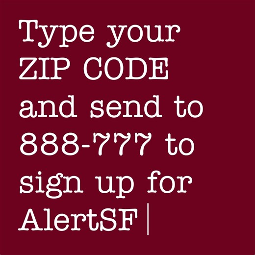 How fast can you sign up for AlertSF❔ The world record for typing a 25-word text message using a touch-screen mobile phone is 17 seconds. How quickly can you send your Zip Code to 888-777 to receive real-time emergency alerts from the city? | San Francisco Department of Emergency Management