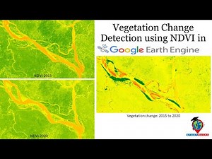 Vegetation Change Detection using NDVI in Google Earth Engine || NDVI change detection.
