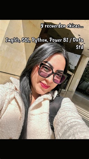 Y recuerden chicas… Inglés, SQL, Phyton, Power BI / Data Studio #sql#dataanalysis #inglesfacil #excel #python
