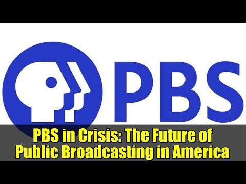 PBS in Crisis: The Future of Public Broadcasting in America