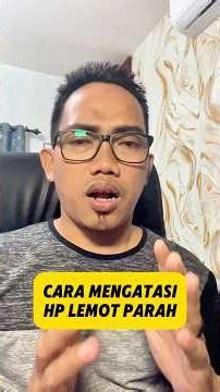 Cara Mengatasi HP Lemot Parah Cukup Lakukan Dua Settingan Ini