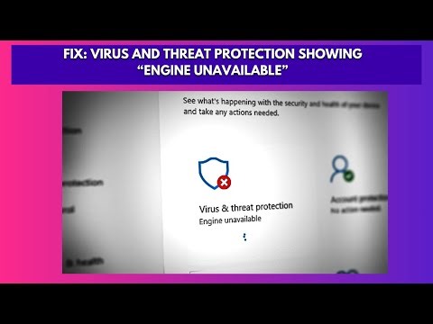 Fix Virus and Threat Protection Showing “Engine Unavailable”