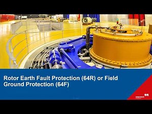 9- Rotor Earth Fault Protection – 64R / 64F | Field Ground Protection & Testing