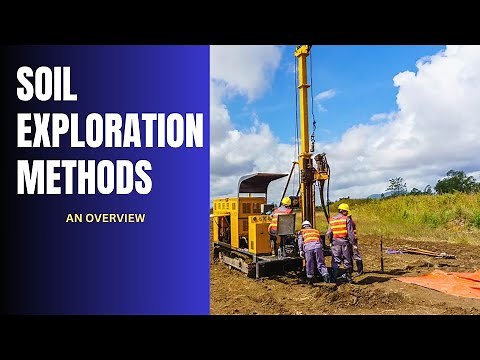 Soil Exploration Methods in Geotechnical Engineering