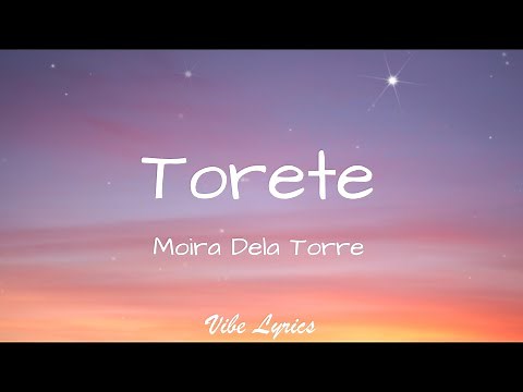 Torete - Moira Dela Torre (Lyrics)