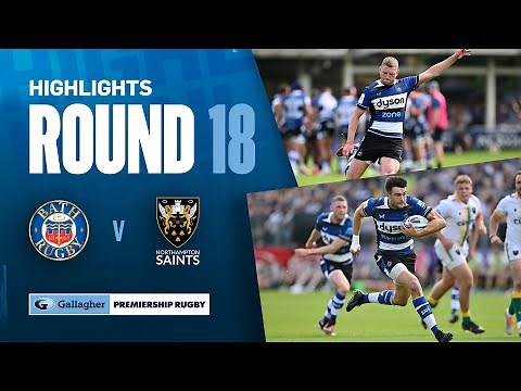 Bath v Northampton - HIGHLIGHTS | Muir Scores Brace! | Gallagher Premiership 2023/24
