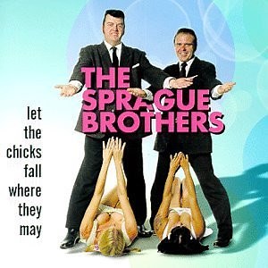 The Sprague Brothers - Let The Chicks Fall Where They May