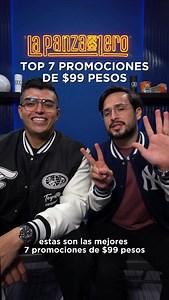 2.9K views · 557 reactions | Top 7- Promociones de $99 en la @semanapanzona  todas son válidas del 1 al 14 de diciembre  Sigue @semanapanzona para ver todas las promociones  | La Panza es Primero | Facebook