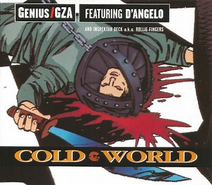 Genius / GZA Featuring D'Angelo And Inspektah Deck a.k.a. Rollie Fingers - Cold World