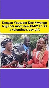Kenyan Youtuber Dee Mwango buys her mom new BMW X1 As a valentine’s day gift #deemwango