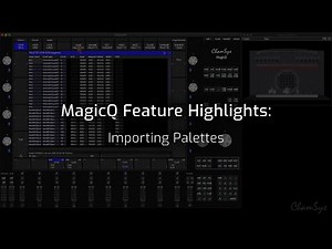 MagicQ Feature Videos: Importing Palettes