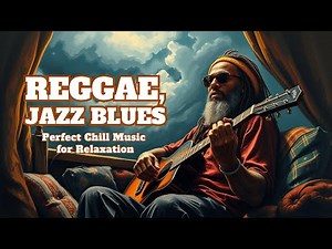1 Hour of Smooth Reggae Blues & Jazz Fusion | Relax & Stay Inspired