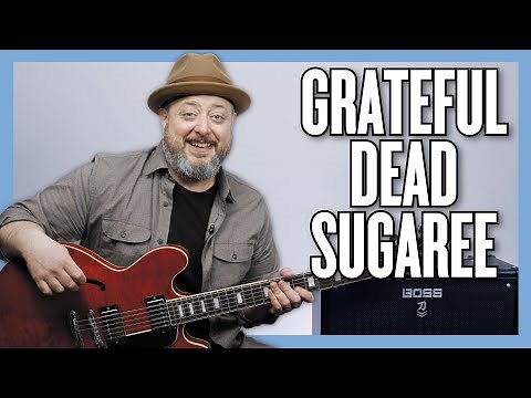 Grateful Dead Sugaree Guitar Lesson + Tutorial