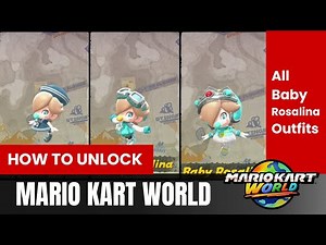 How to unlock all Baby Rosalina Outfits - Mario Kart World