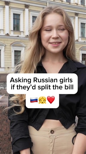 Asking Russian girls if they’d split the bill on a date | russian women
