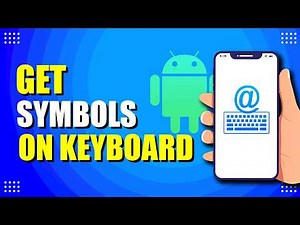 How To Get Symbols On Keyboard In Android (Quick & Easy)