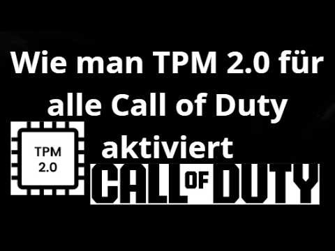 Wie man TPM 2.0 für alle Call of Duty aktiviert vollständiger Leitfaden