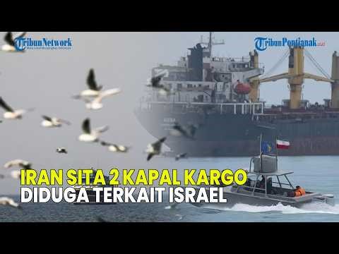 UPDATE❗ IRAN SEIZES 2 CARGO SHIPS ALLEGEDLY LINKED TO ISRAEL IN THE STRAIT OF HORMUZ