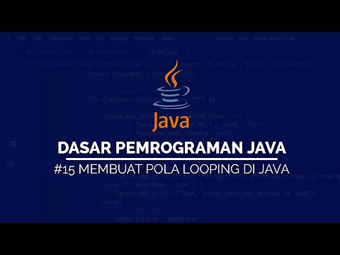 #15 Membuat Pola Perulangan pada JAVA | DASAR PEMROGRAMAN JAVA