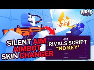 [New] Rivals Script *NO KEY* - Silent Aim, Aimbot, Skin Changer, Unlock All Weapons, ESP & More!